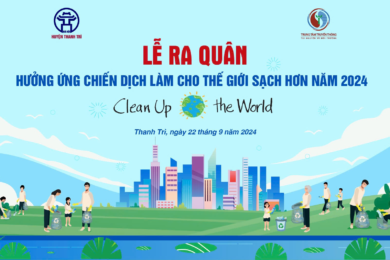 CÁC HOẠT ĐỘNG HƯỞNG ỨNG: Chiến dịch Làm cho thế giới sạch hơn năm 2024