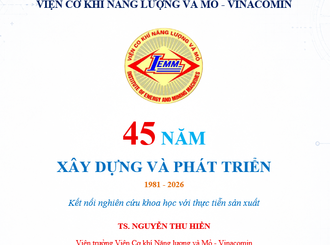 VIỆN CƠ KHÍ NĂNG LƯỢNG VÀ MỎ – VINACOMIN 45 NĂM XÂY DỰNG VÀ PHÁT TRIỂN