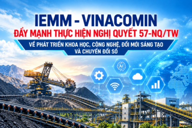 IEMM – VINACOMIN ĐẨY MẠNH THỰC HIỆN NGHỊ QUYẾT 57-NQ/TW
